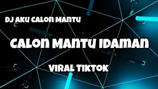 DJ AKU CALON MANTU VIRAL TIKTOK‼️CALON MANTU IDAMAN - Adit Sparky Official Nwrmxxx
