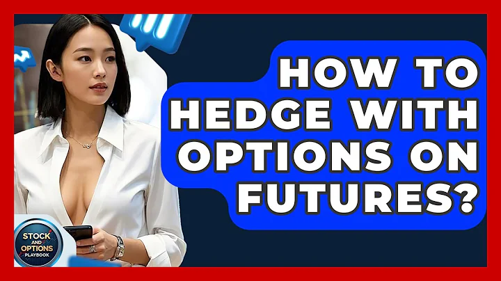 How To Hedge With Options On Futures? - Stock and Options Playbook