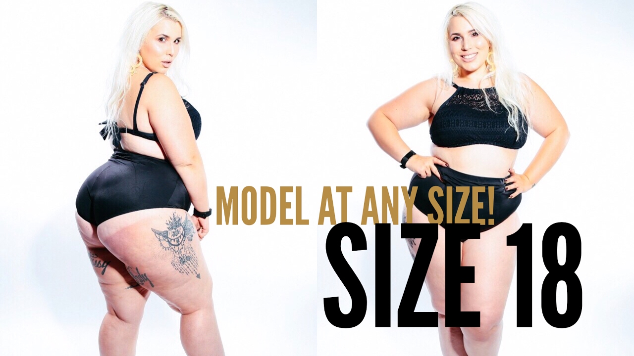 Model at ANY SIZE! Size 18 - YouTube