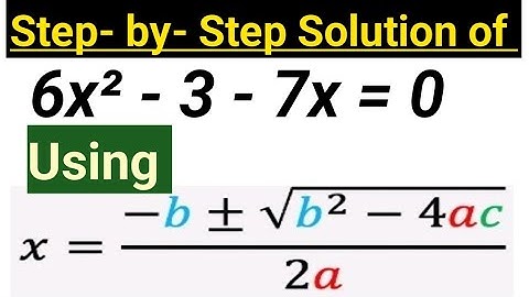 Solving the Quadratic Equation 6x²-3-7x= 0  Using Quadratic Formula | Exercise 1.2 Math Class 10