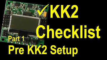 HobbyKing KK2 Checklist - Pre KK2 Setup (Part 1)
