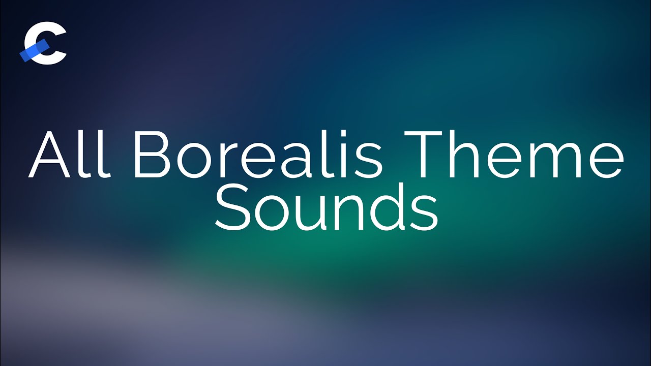 All Borealis Theme Sounds