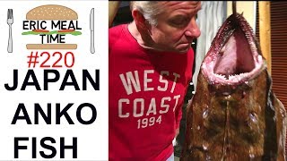Anko Fish, in Ibaraki, Japan (Anglerfish) - Eric Meal Time #220