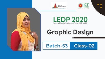 LEDP 2020 | Graphic Design | Batch 53 | Class 02 | Trainer: Maksuda Parvin Sraboni