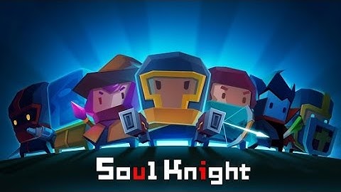 Soul Knight:Android/iOS Gameplay Trailer