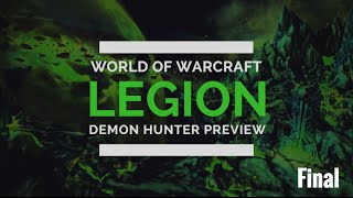 (FINAL) World of Warcraft: Legion - Demon Hunter Gameplay Walkthrough: Escape