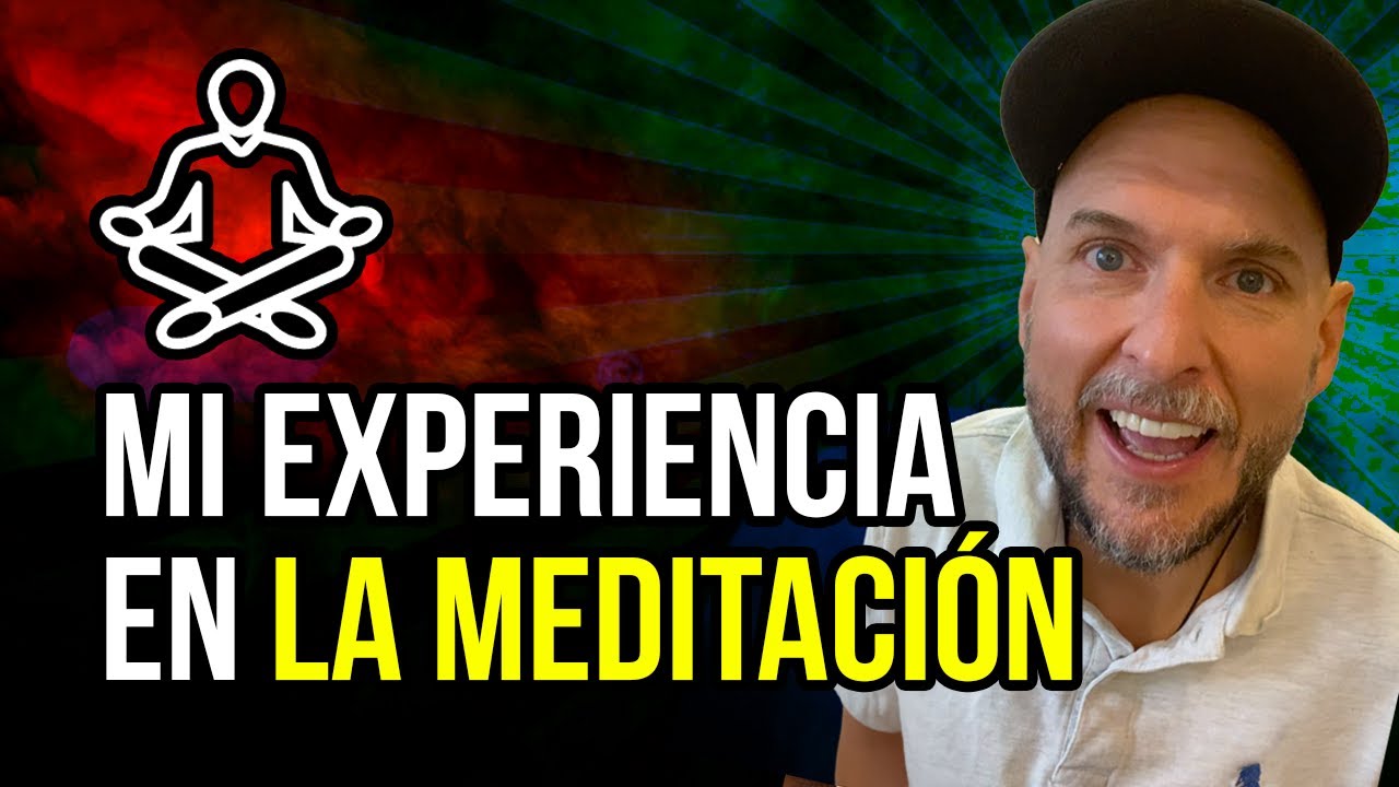 Mi experiencia en la meditación