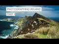 Photographing Ireland Part I | Landscape Photography |