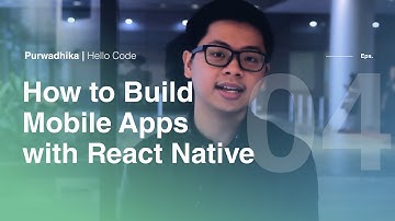 Developer Insight #4 Cara Mudah Membuat Mobile Apps dengan React Native