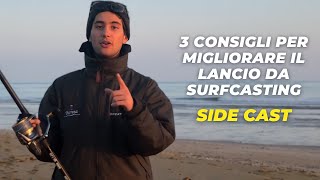 3 CONSIGLI PER MIGLIORARE IL LANCIO DA SURFCASTING (side cast)