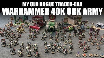 My Rogue Trader-Era Warhammer 40k Ork Army