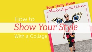 How to #ShowYourStyle With a Collage screenshot 5