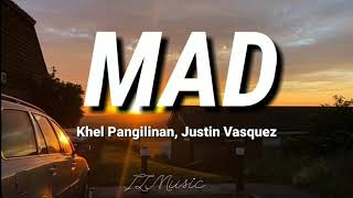 Khel Pangilinan feat. Justin Vasquez (from NE-YO) - MAD (lyrics) Resimi