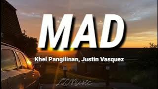 Khel Pangilinan feat. Justin Vasquez (from NE-YO) - MAD (lyrics)