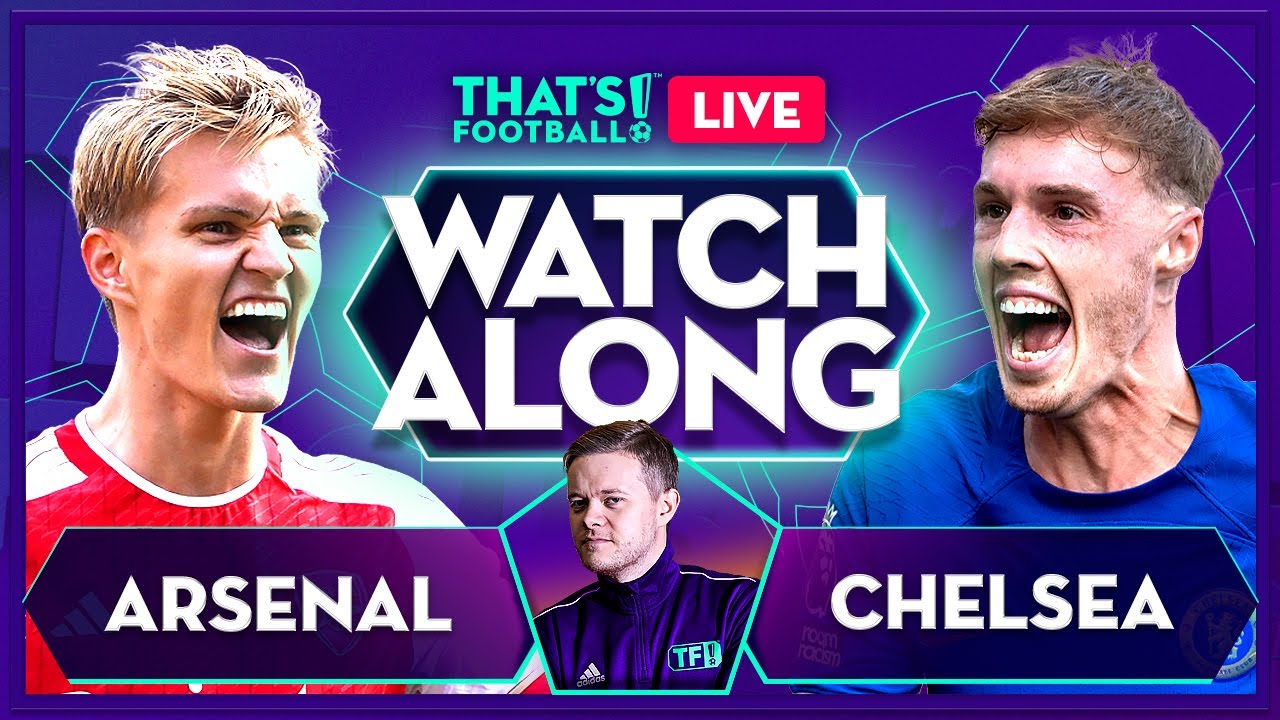 LIVE: Arsenal vs Chelsea  Premier League football