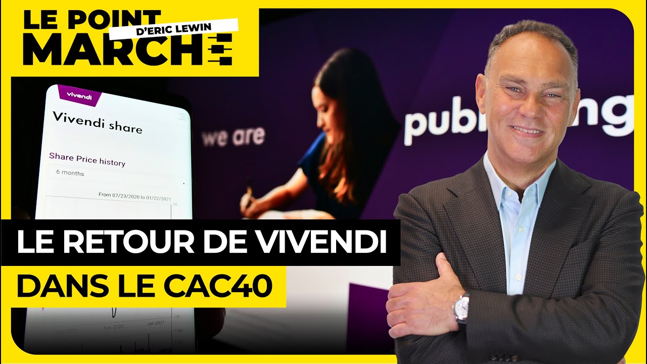Le retour de Vivendi dans le CAC40