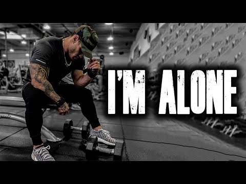 I'M ALONE - Gym Motivation 😔