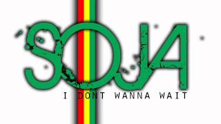 S.O.J.A - I don't wanna wait