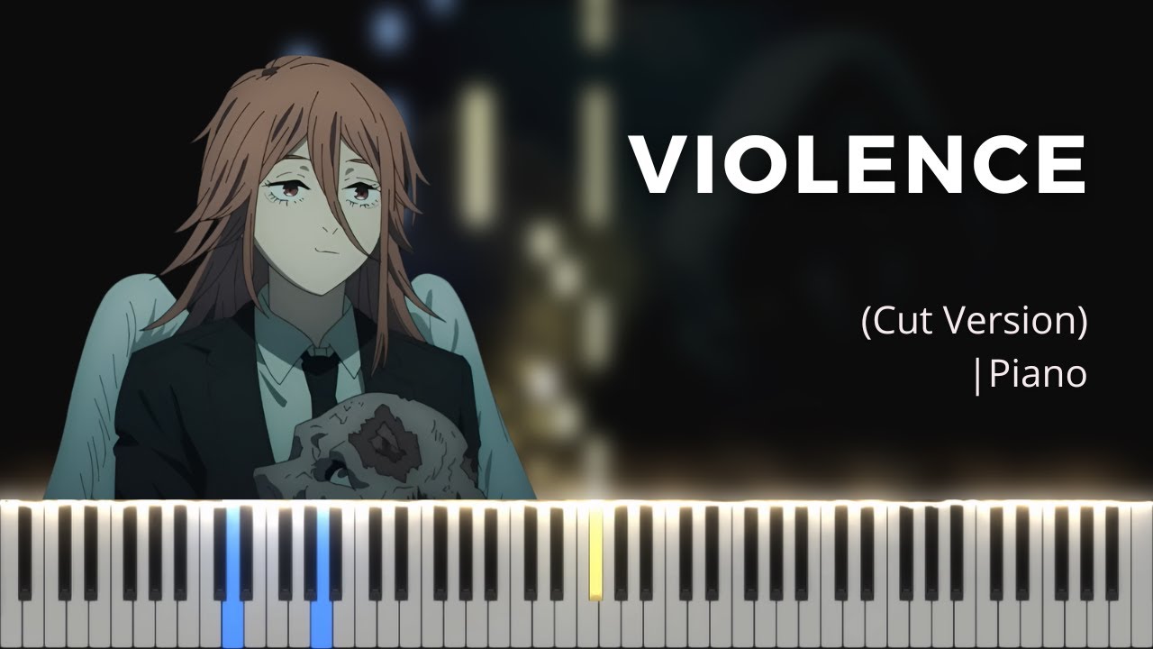 VIOLENCE Queen Bee Chainsaw Man ED 11 Cut Version Piano YouTube