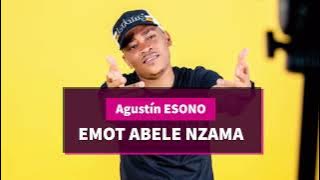 Agustín ESONO - EMOT ABELE NZAMA ( Audio oficial )