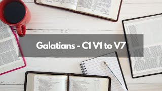 Galatians - C1 V1 to V7