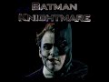 Knightmare (A Batman Fan Film)