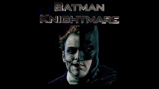 Knightmare (A Batman Fan Film)