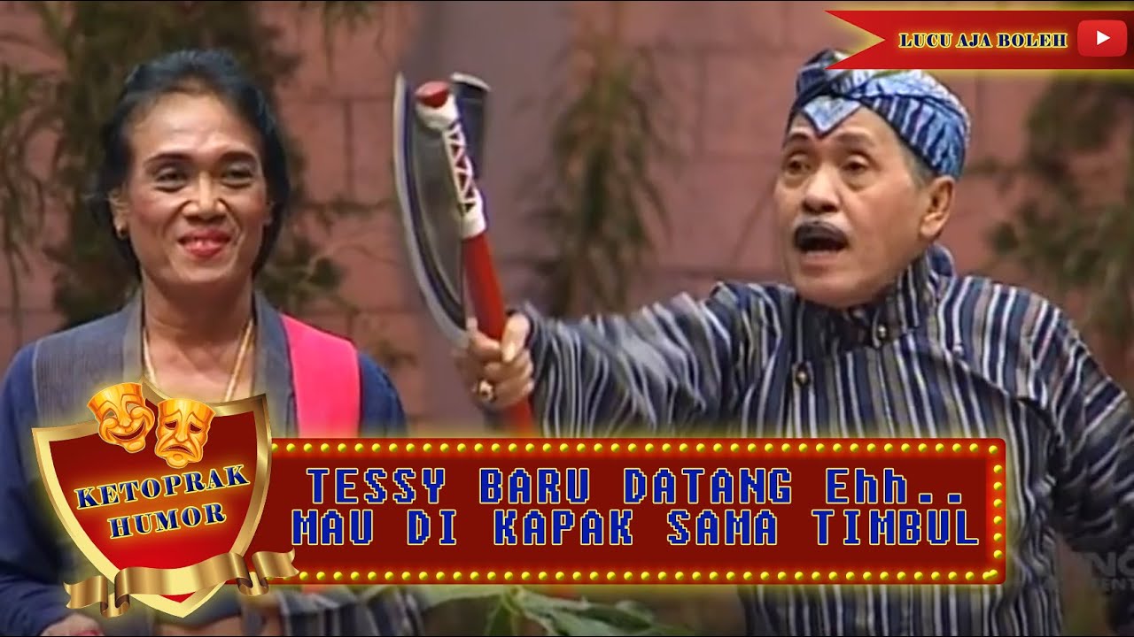 TESSY BARU DATANG Ehh..MAU DI KAPAK SAMA TIMBUL - KETOPRAK HUMOR