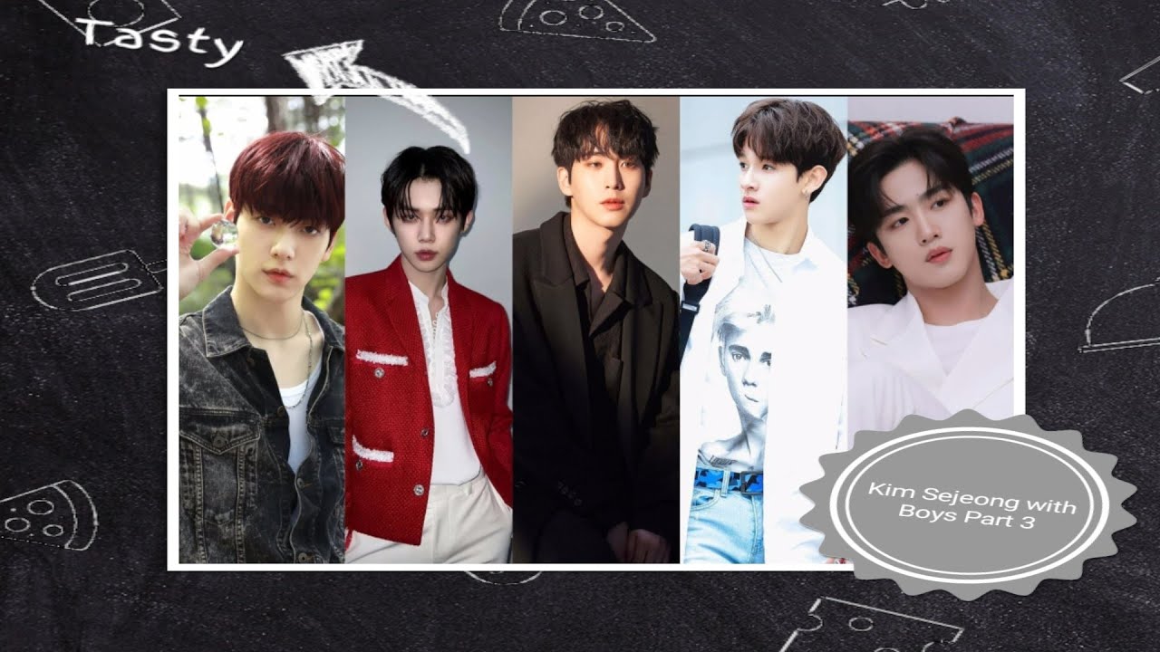 Kim Sejeong with Boys Part 3 (Soobin Yeonjun TXT, Shinwon Pentagon, Samuel, Yohan WEI)