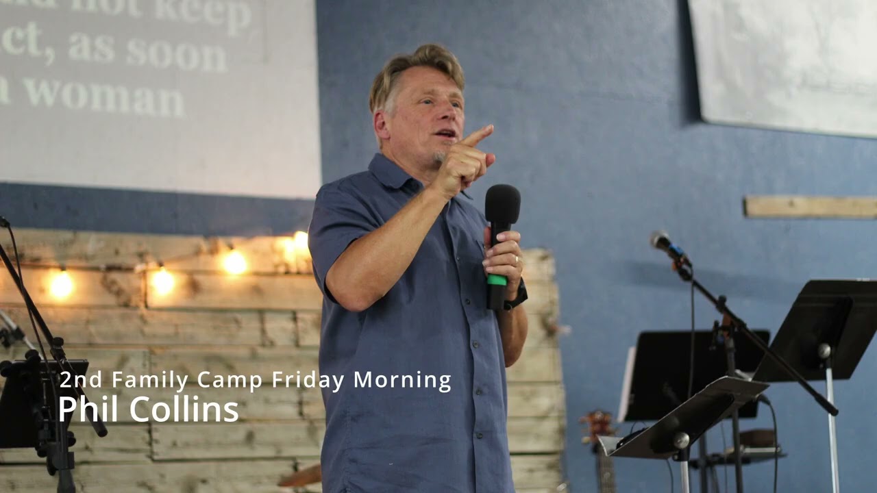 2nd Family Camp / Friday Morning / Phil Collins