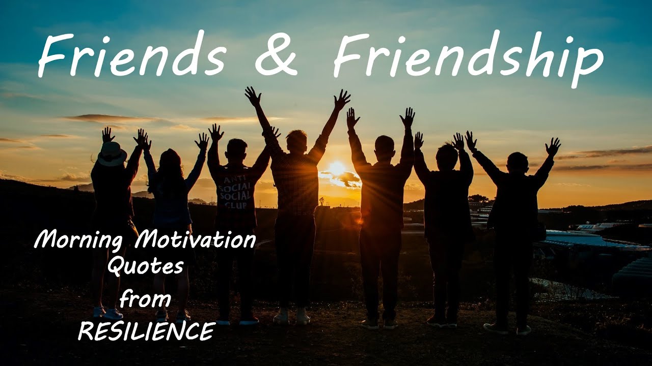 Friends &  Friendship Quotes by Resilience | Happy Friendship Day | For Best Friends & BFF