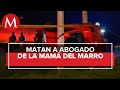 Asesinan a abogado de madre de 'El Marro' tras audiencia