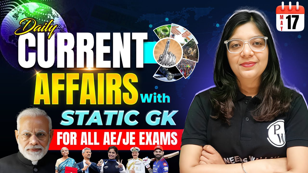 17 May 2025 Current Affairs For All AE/JE Exams | Static GK 2025 ...