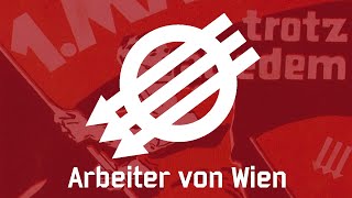 Arbeiter von Wien - Austrian Workers Song 1927 - Lyrics