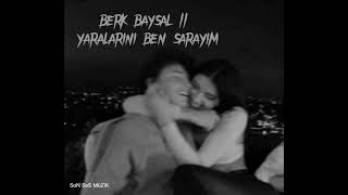 \\\\\\\\¨ BERK BAYSAL - YARALARINI BEN SARAYIM¨ \\\\\\\\ Resimi