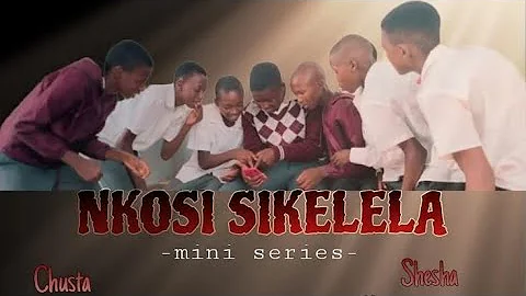 BASED ON TRUE EVENTS: Season 1; Episode 1 #NkosiSikelela