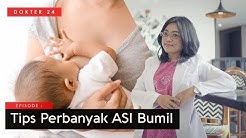 Dokter 24 - Cara Perbanyak ASI ! - Durasi: 2.03. 