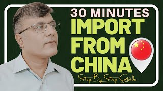 Step By Step  Guide For  Import  Any Products From China To Pakistan in 30 Minutes