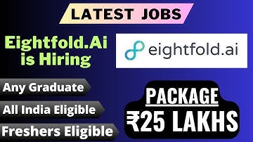 Eightfold Ai is Hiring | Package ₹25 Lakhs | Freshers | Any Graduate | Latest Jobs 2024