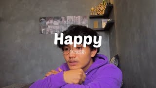 Happy - Skinnyfabs ( fanirahmansyah cover )