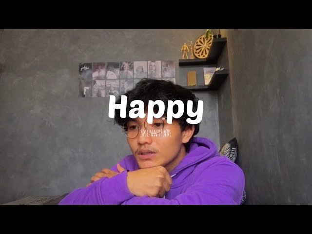 Happy - Skinnyfabs ( fanirahmansyah cover ) class=