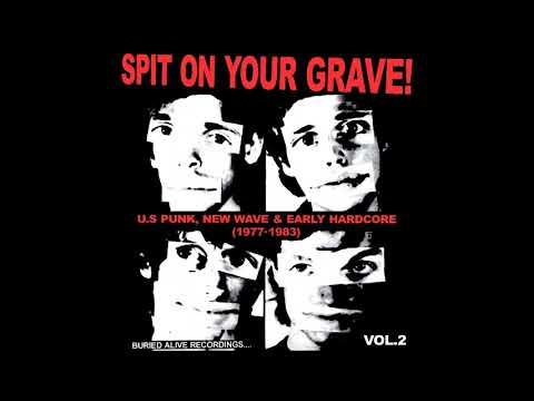 Various Spit On Your Grave US Punk New Wave Early Hardcore 77 83 Vol 2 Buried Alive 2004