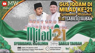 Download lagu 🛑 GUS IQDAM AT THE 21ST ANNIVERSARY OF SYUBBANUL MUSLIMIN Feat. SABILU TAUBAH | Caring for the Um...