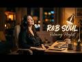 Aurora R&amp;B Soul Relaxing Playlist – Smooth Chill Neo Soul for Tranquil Nights &amp; Deep Relaxation