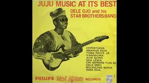 DELE OJO & HIS STAR BROTHERS BAND - JUJU MUSIC AT ITS BEST (Full)