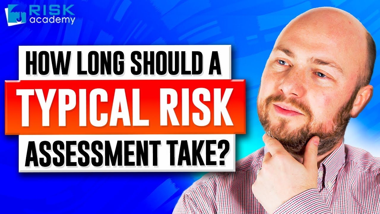 72. How long should a typical risk assessment take? - YouTube