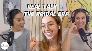 Real Talk  Bridal Era | ft. Rachel Schwab & Stephanie Cardenas