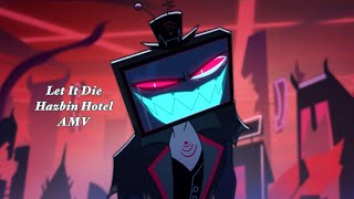 Let It Die - Vox and Alastor - Hazbin Hotel AMV