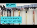 Easy Shed Garden Tool Organizer - How to Easy Shed Garden Tool Organizer - How to