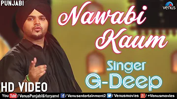 Nawabi Kaum | New Punjabi Song 2018 | G Deep | Mehfil Mitran Di | Latest Punjabi Songs 2018